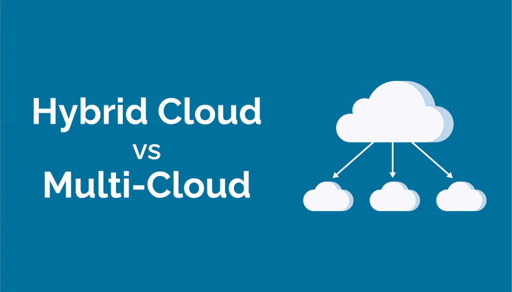 Hybrid cloud vs Multi-cloud